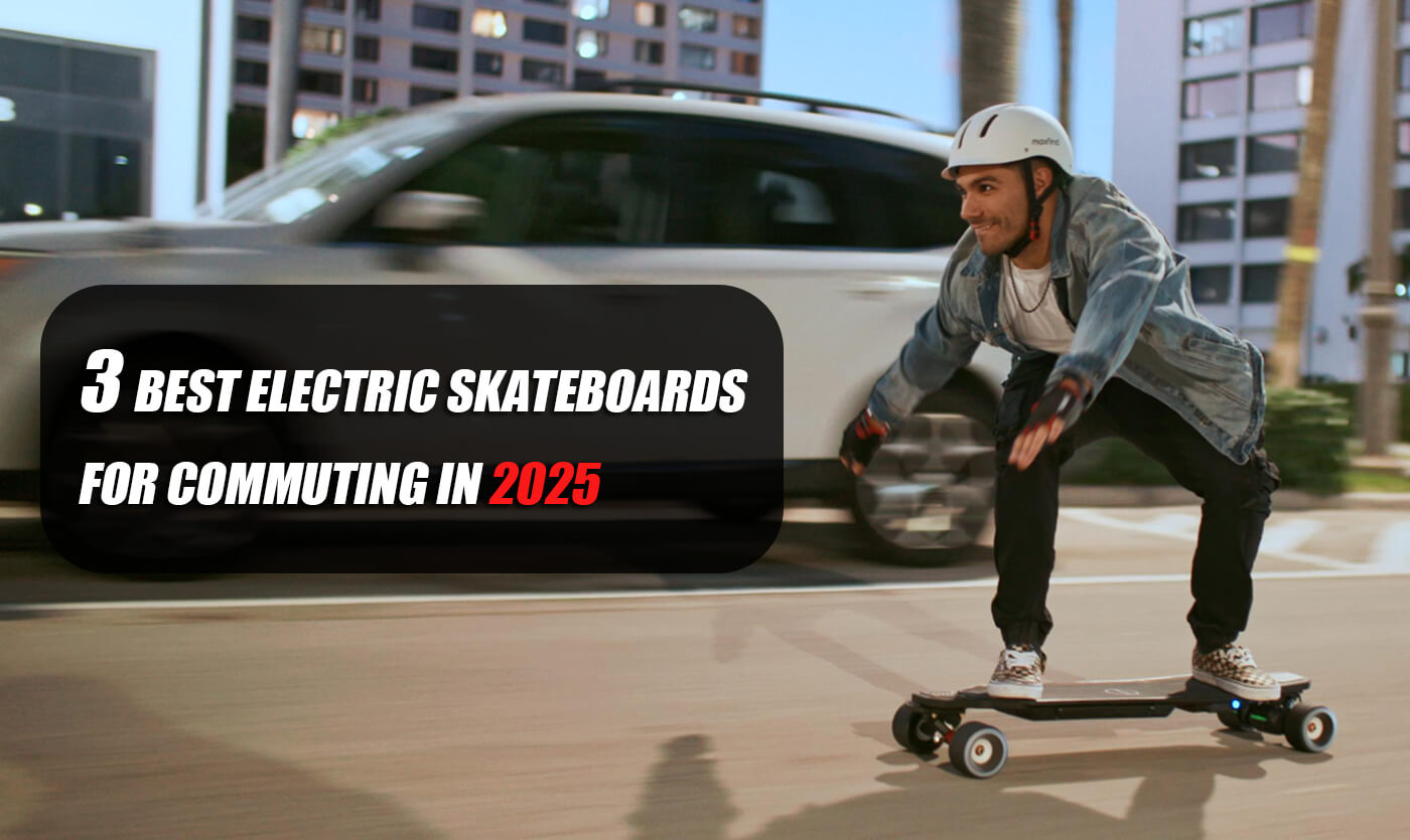 3 Best Electric Skateboards for Commuting